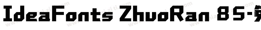 IdeaFonts ZhuoRan 85字体转换